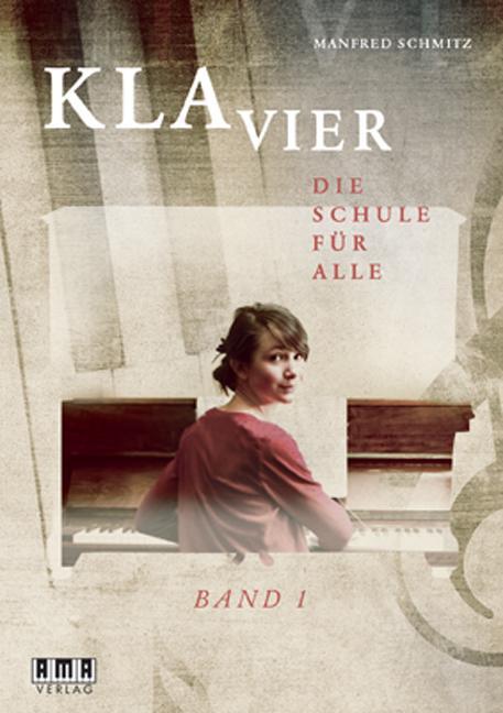 Cover: 9783899221442 | KLAVIER 1 | die Schule für alle | Manfred Schmitz | Taschenbuch | 2010