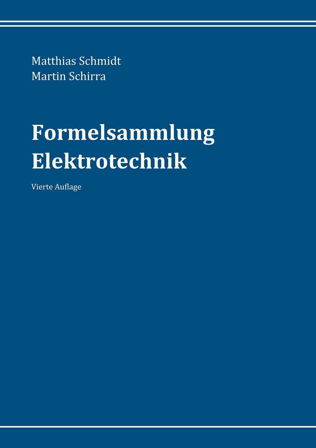 Cover: 9783752888904 | Formelsammlung Elektrotechnik | Matthias Schmidt (u. a.) | Taschenbuch