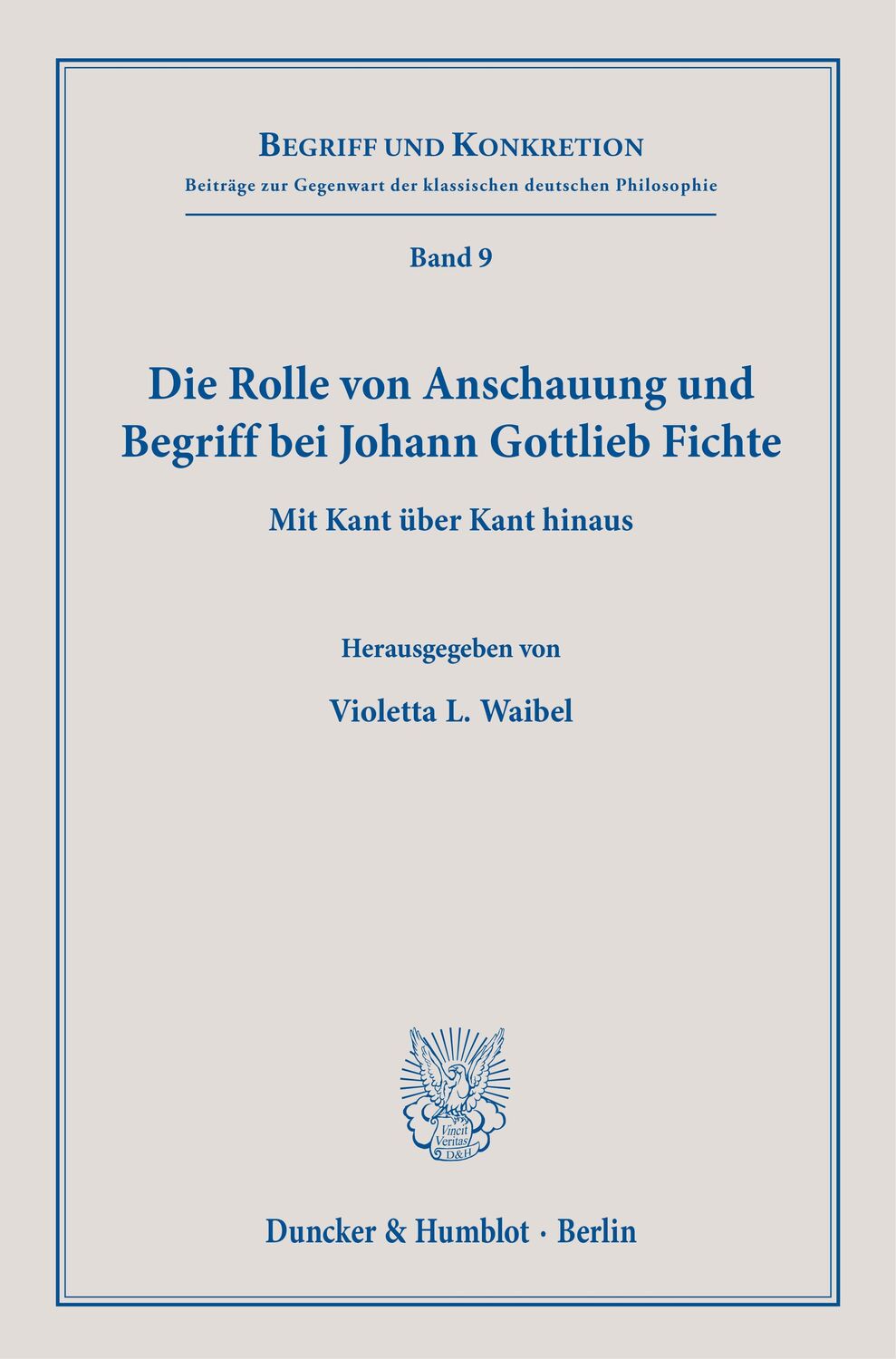 Cover: 9783428183524 | Die Rolle von Anschauung und Begriff bei Johann Gottlieb Fichte.