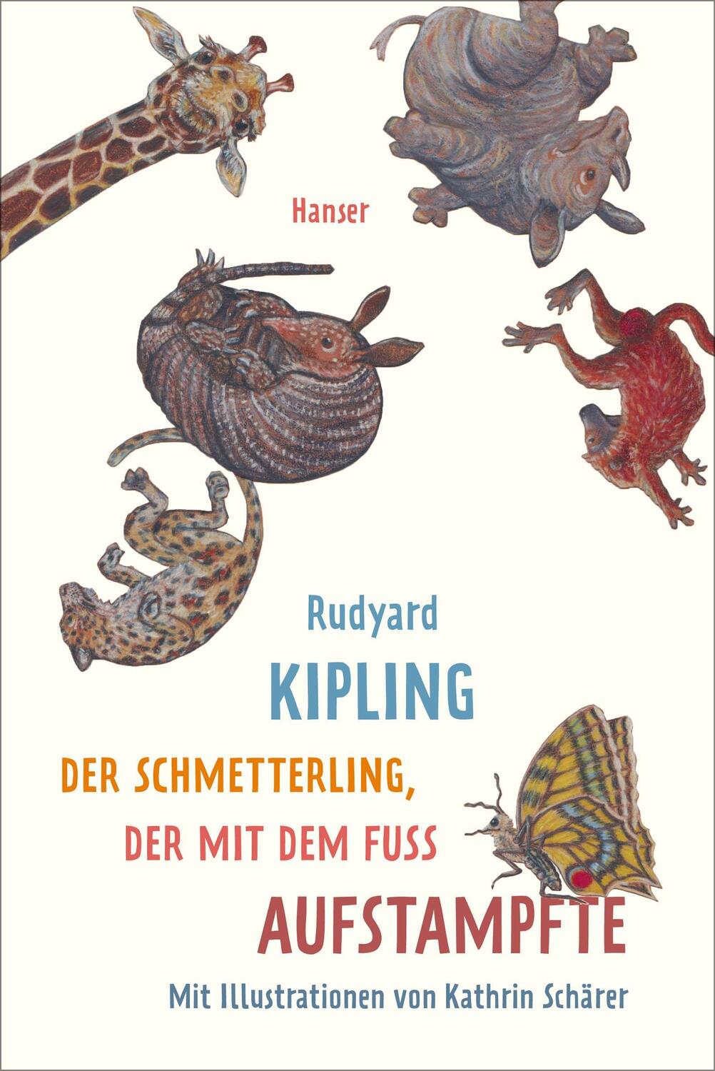 Cover: 9783446252998 | Der Schmetterling, der mit dem Fuß aufstampfte | Rudyard Kipling