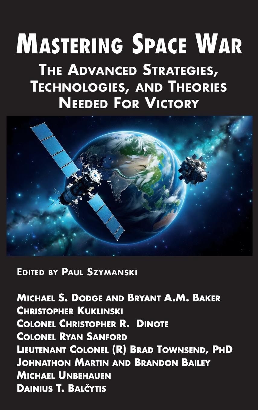 Cover: 9781934840122 | Mastering Space War | Paul Szymanski (u. a.) | Buch | Englisch | 2023