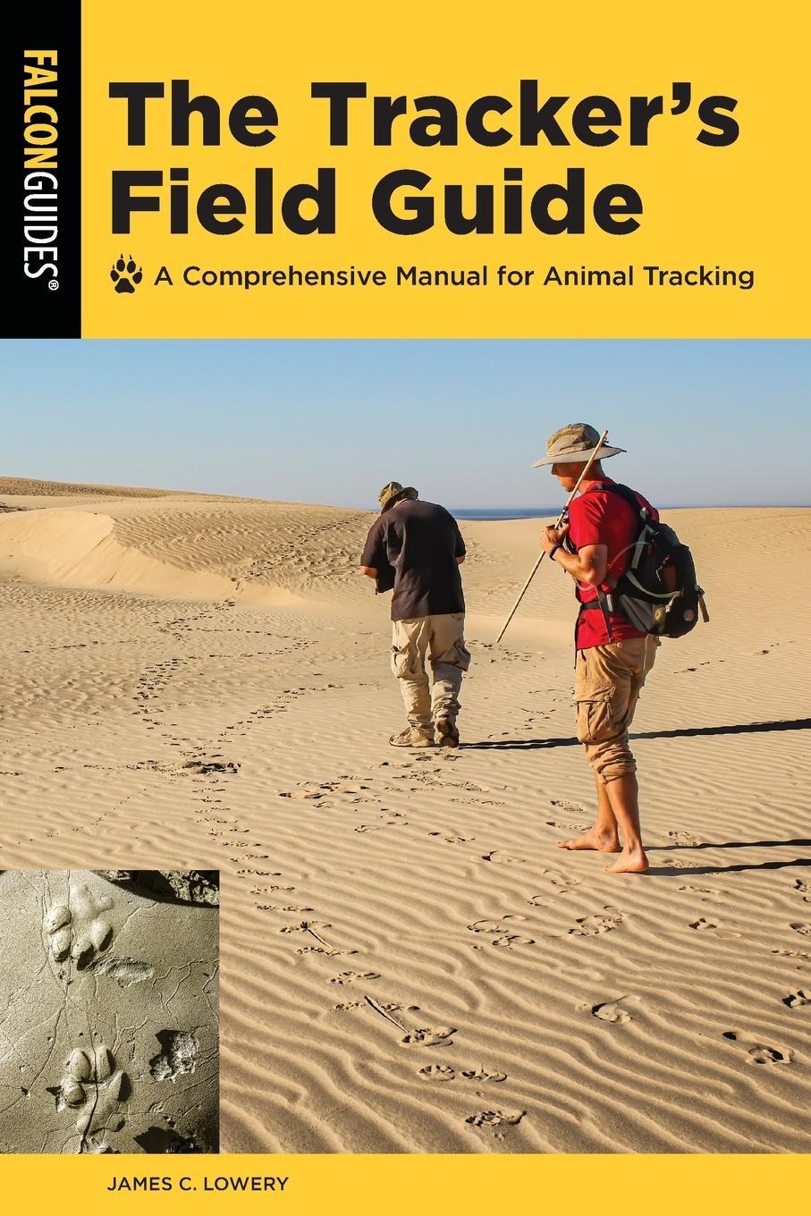 Cover: 9781493067039 | The Tracker's Field Guide | A Comprehensive Manual for Animal Tracking