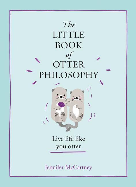 Cover: 9780008347963 | The Little Book of Otter Philosophy (the Little Animal Philosophy...