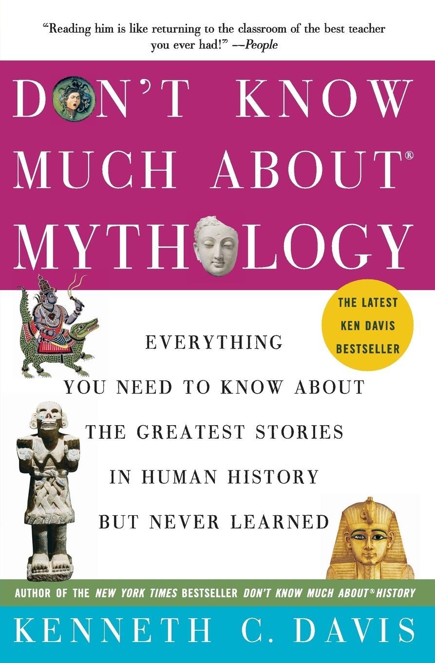 Cover: 9780060932572 | Don't Know Much About(r) Mythology | Kenneth C Davis | Taschenbuch