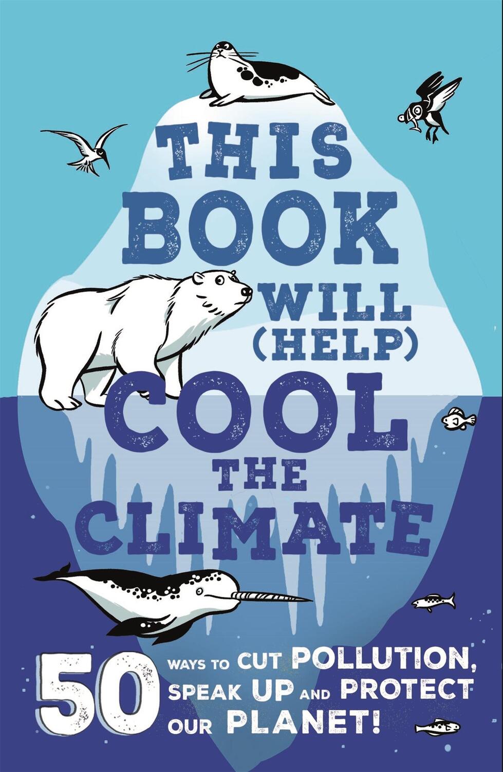 Cover: 9781526362414 | This Book Will (Help) Cool the Climate | Isabel Thomas | Taschenbuch