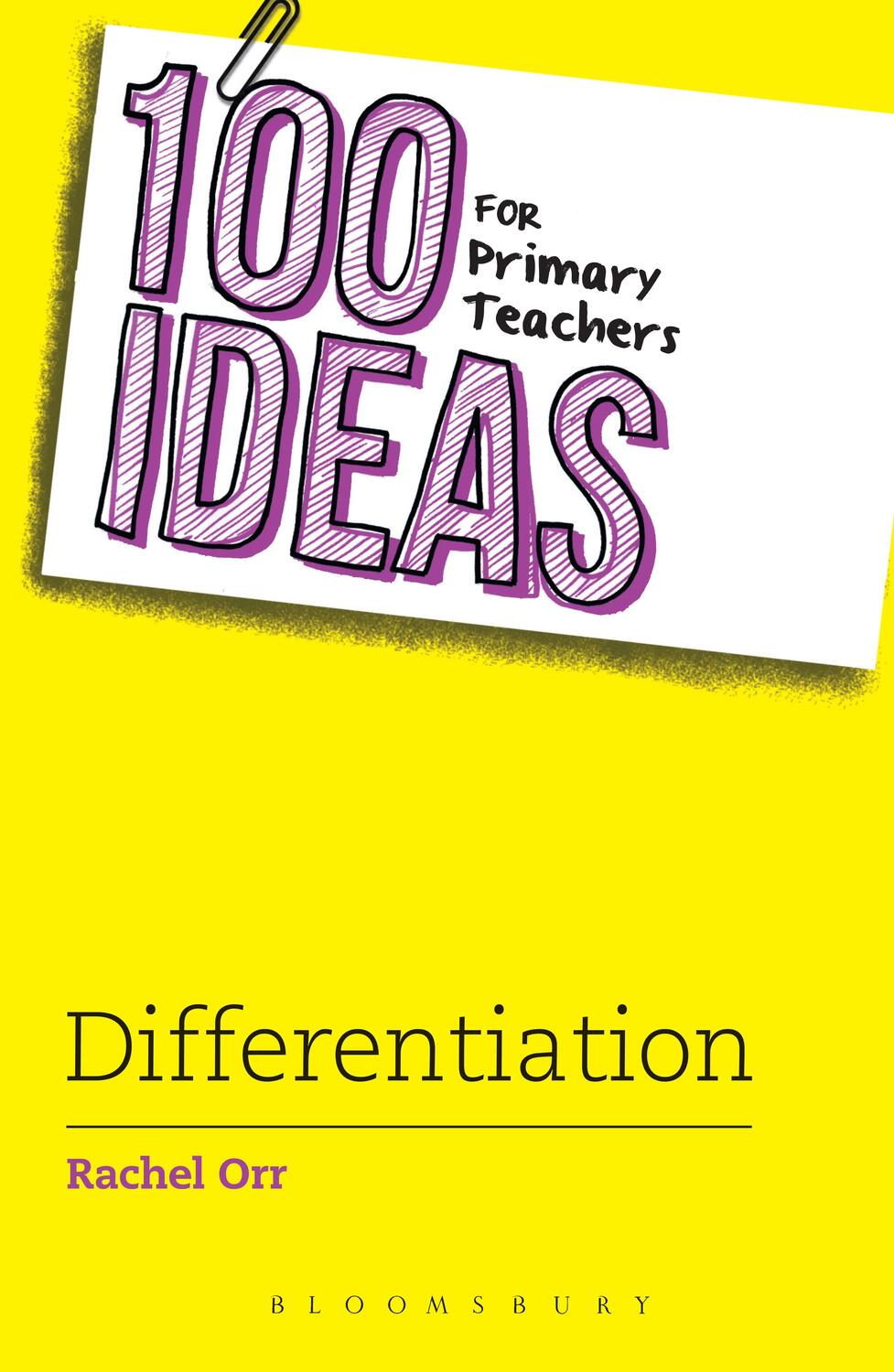 Cover: 9781472941350 | 100 Ideas for Primary Teachers: Differentiation | Rachel Orr | Buch