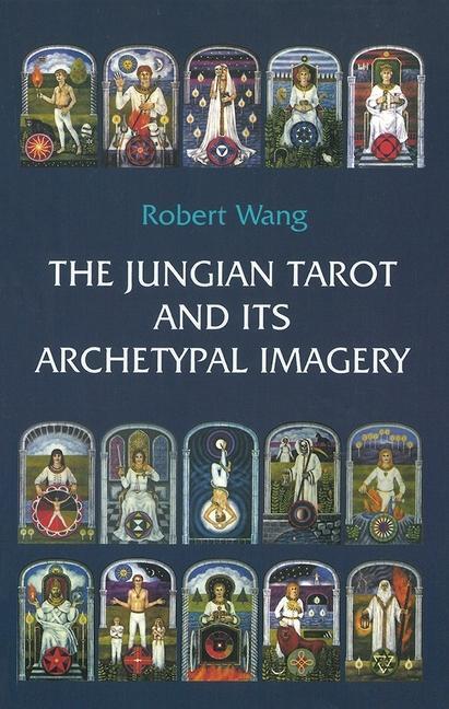 Cover: 9781572819078 | The Jungian Tarot and Its Archetypal Imagery | Robert Wang | Buch