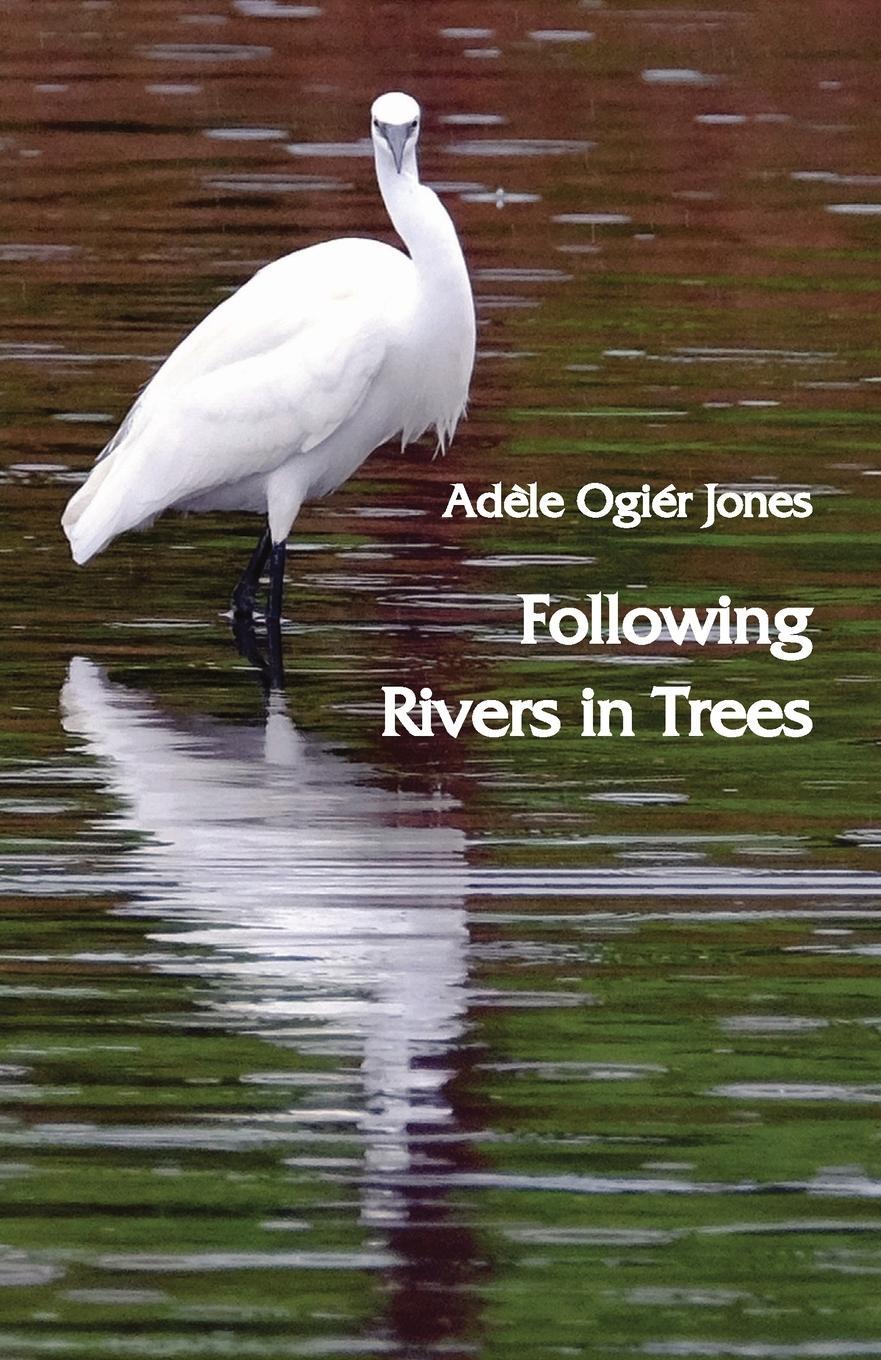 Cover: 9781761093678 | Following Rivers in Trees | Adele Ogier Jones | Taschenbuch | Englisch