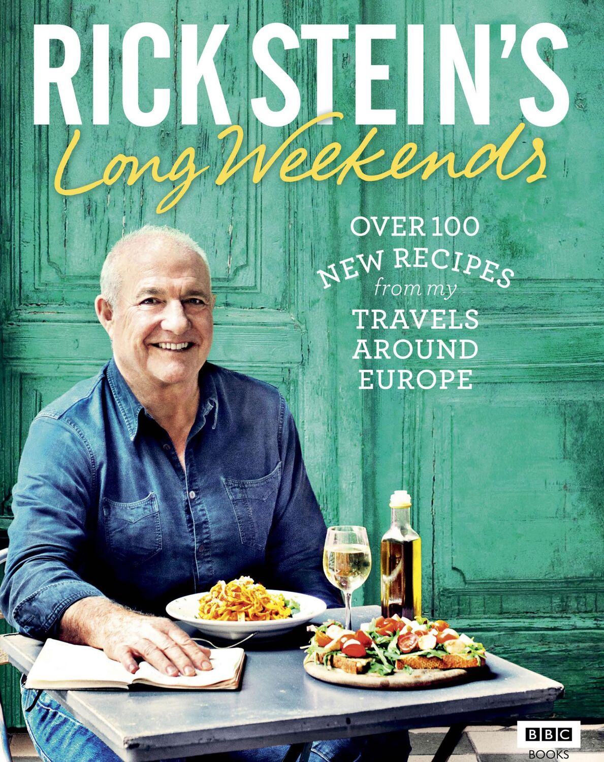 Cover: 9781785940927 | Rick Stein's Long Weekends | Rick Stein | Buch | BBC Books | Gebunden