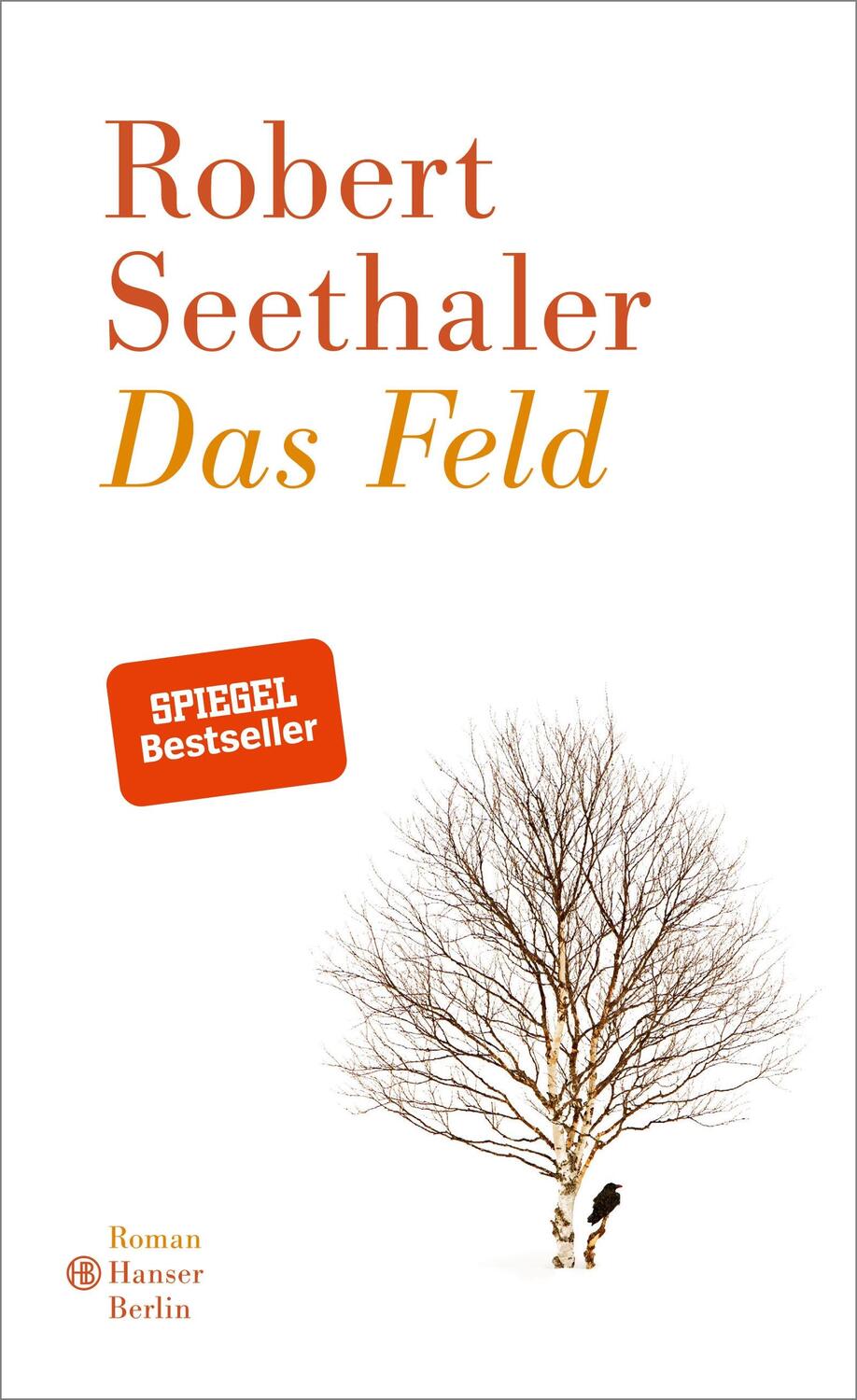 Cover: 9783446260382 | Das Feld | Robert Seethaler | Buch | Deutsch | 2018 | Hanser Berlin