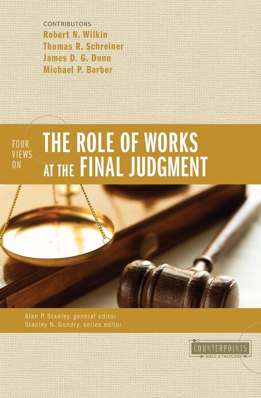 Cover: 9780310490333 | Four Views on the Role of Works at the Final Judgment | Wilkin (u. a.)
