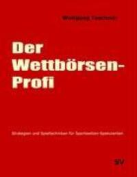 Cover: 9783837050370 | Der Wettbörsen-Profi | Wolfgang Teschner | Taschenbuch | Paperback