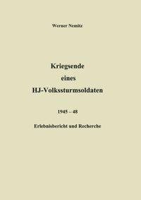 Cover: 9783831102297 | Kriegsende eines HJ-Volkssturmsoldaten 1945-48 | Werner Nemitz | Buch