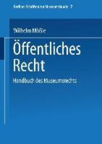 Cover: 9783810020611 | Handbuch des Museumsrechts 7: Öffentliches Recht | Wilhelm Mößle