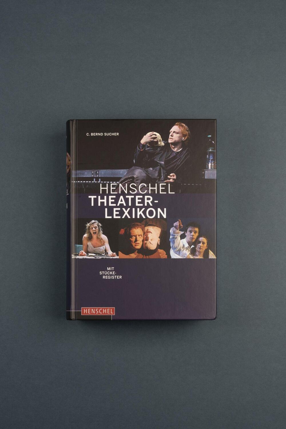Bild: 9783894876173 | Henschel Theaterlexikon | C. Bernd Sucher | Buch | Deutsch | 2010