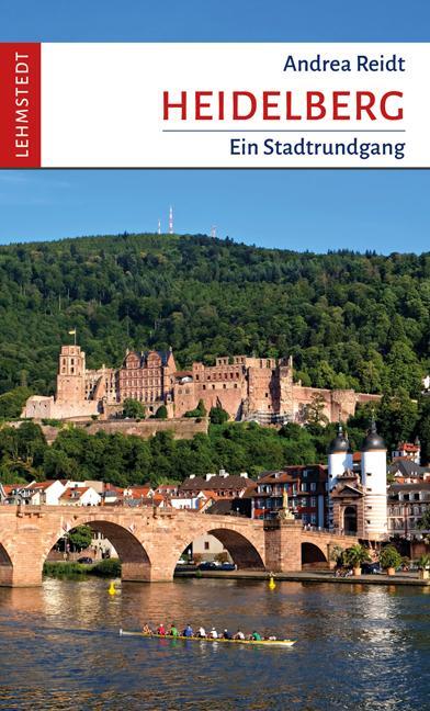 Cover: 9783957971616 | Heidelberg | Ein Stadtrundgang | Andrea Reidt | Taschenbuch | 64 S.