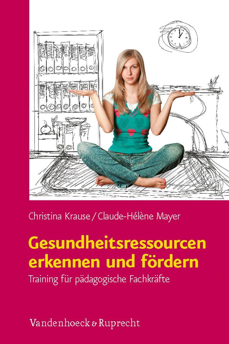 Cover: 9783525701379 | Gesundheitsressourcen erkennen und fördern | Christina Krause (u. a.)