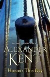 Cover: 9780099497721 | Honour This Day | Alexander Kent | Taschenbuch | Richard Bolitho