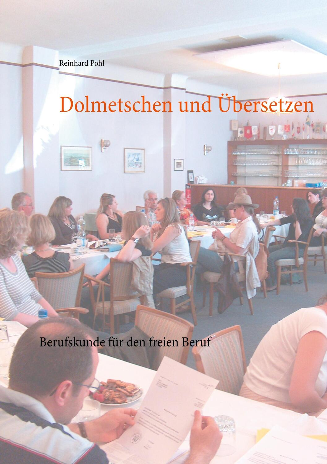 Cover: 9783936419450 | Dolmetschen und Übersetzen | Berufskunde für den freien Beruf | Pohl