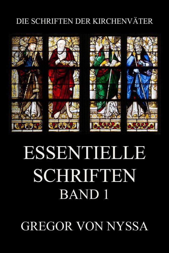 Cover: 9783849667887 | Essentielle Schriften, Band 1 | Gregor von Nyssa | Taschenbuch | 2021