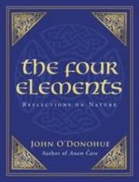Cover: 9781848271029 | The Four Elements | Reflections on Nature | John, Ph.D. O'Donohue