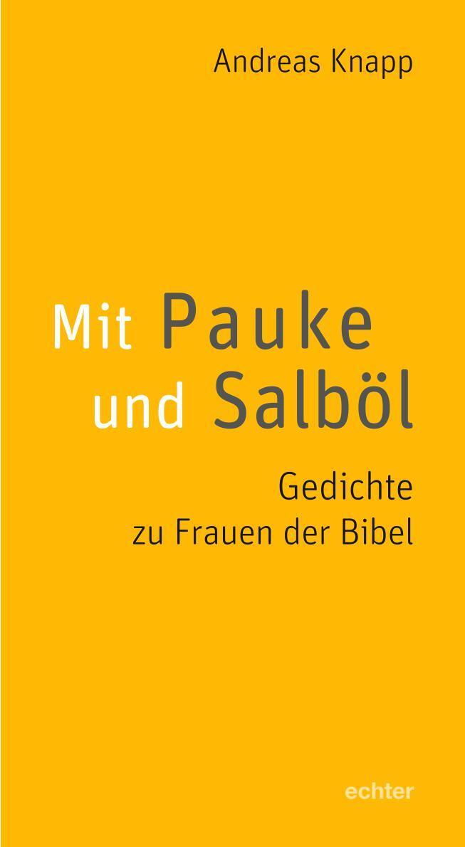 Cover: 9783429056810 | Mit Pauke und Salböl | Gedichte zu Frauen der Bibel | Andreas Knapp