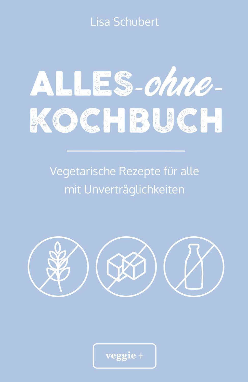 Cover: 9783985970582 | Alles-ohne-Kochbuch | Lisa Schubert | Taschenbuch | Studienscheiss