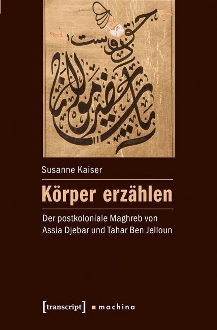 Cover: 9783837631418 | Körper erzählen | Susanne Kaiser | Taschenbuch | 322 S. | Deutsch