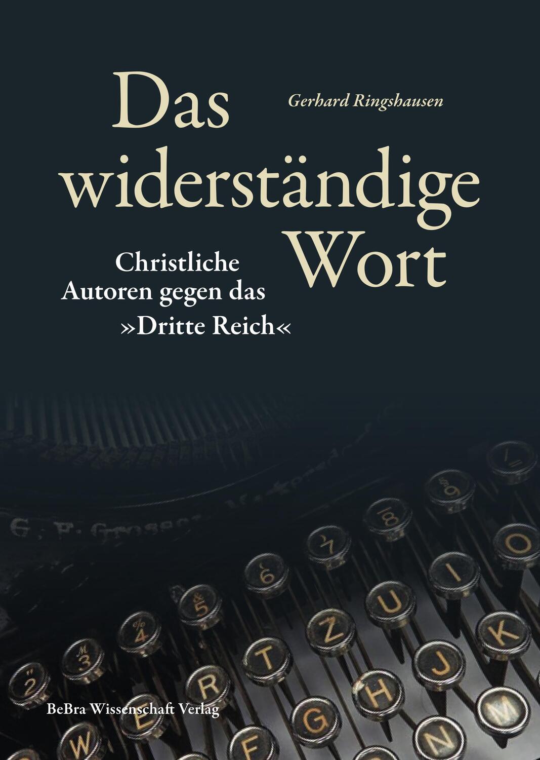 Cover: 9783954103065 | Das widerständige Wort | Christliche Autoren gegen das »Dritte Reich«