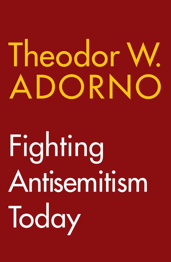 Cover: 9781509566914 | Fighting Antisemitism Today | A Lecture | Theodor W. Adorno | Buch