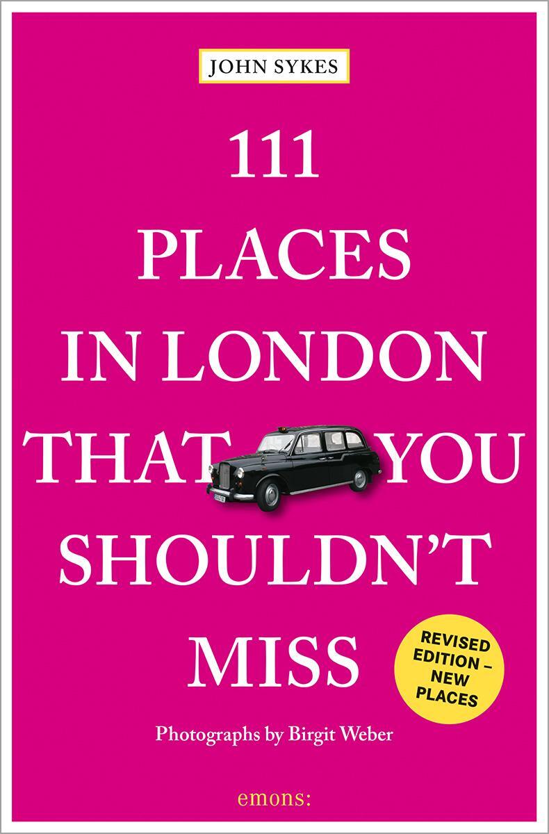 Cover: 9783740816445 | 111 Places in London That You Shouldn't Miss | Travel Guide | Sykes