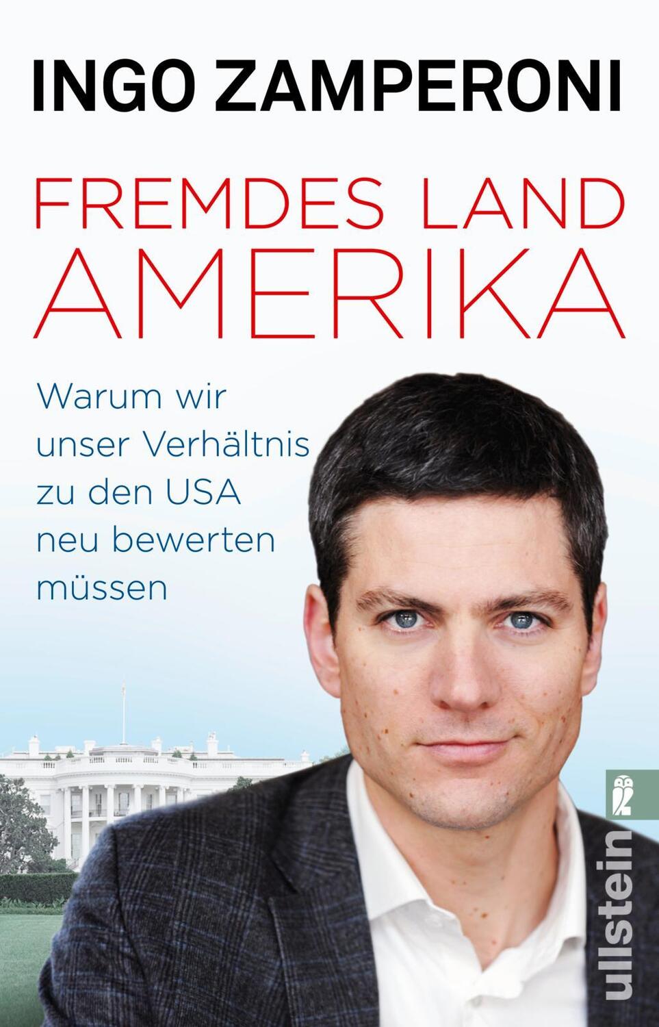 Cover: 9783548377339 | Fremdes Land Amerika | Ingo Zamperoni | Taschenbuch | 352 S. | Deutsch