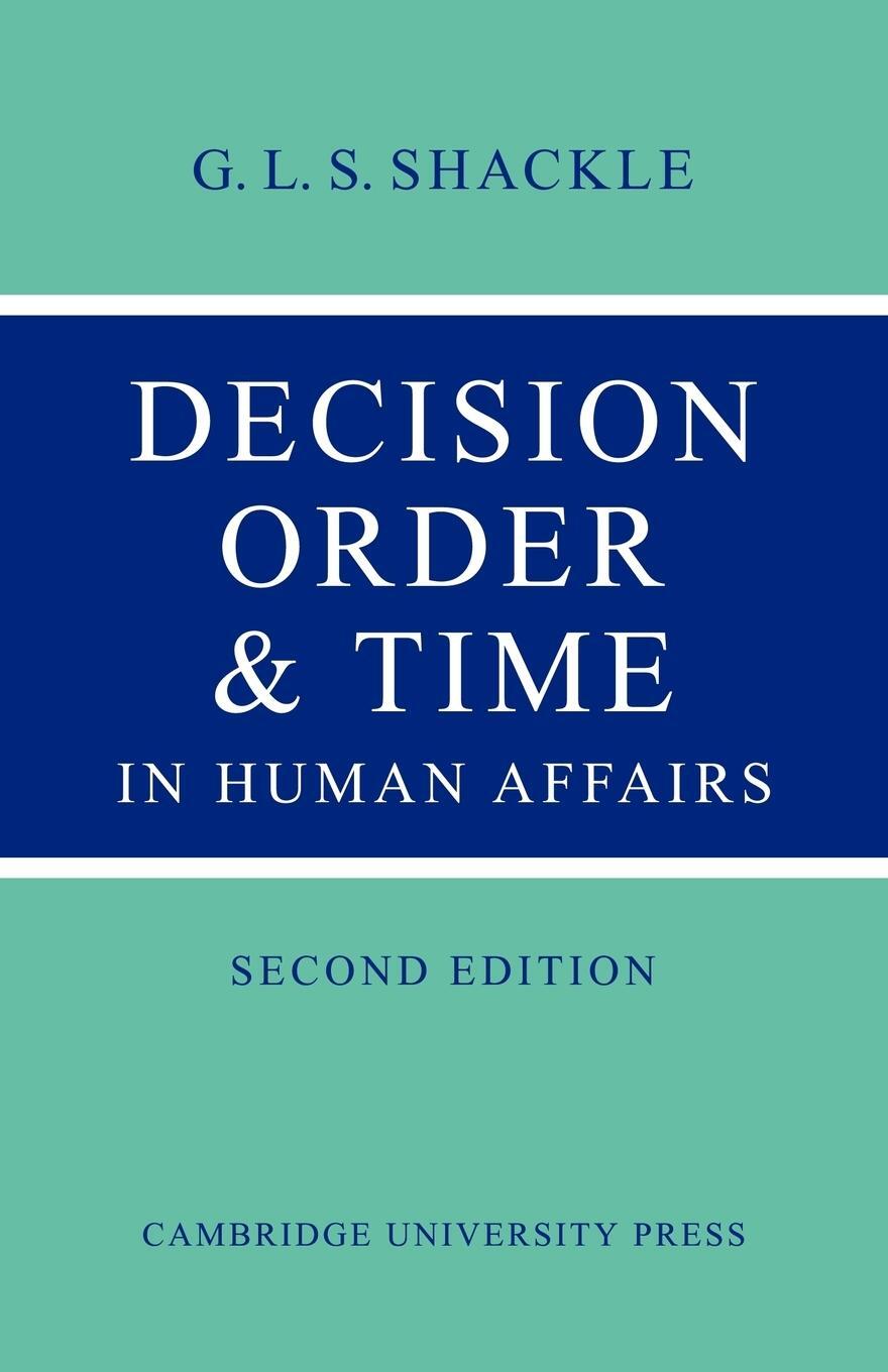 Cover: 9780521147491 | Decision Order and Time in Human Affairs | G. L. S. Shackle | Buch