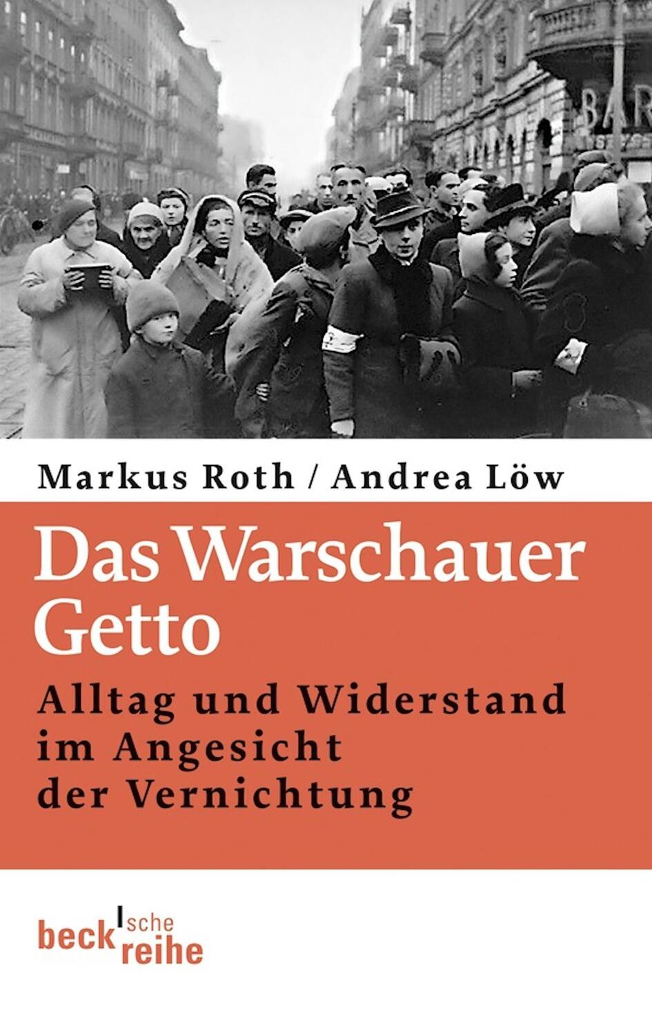 Cover: 9783406645334 | Das Warschauer Getto | Markus Roth (u. a.) | Taschenbuch | Deutsch