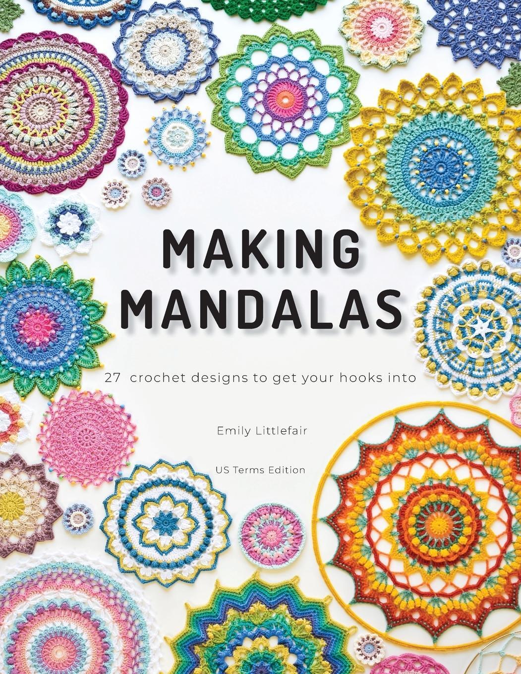 Cover: 9780645787702 | Making Mandalas US Terms Edition: 27 Crochet Designs to Get Your...