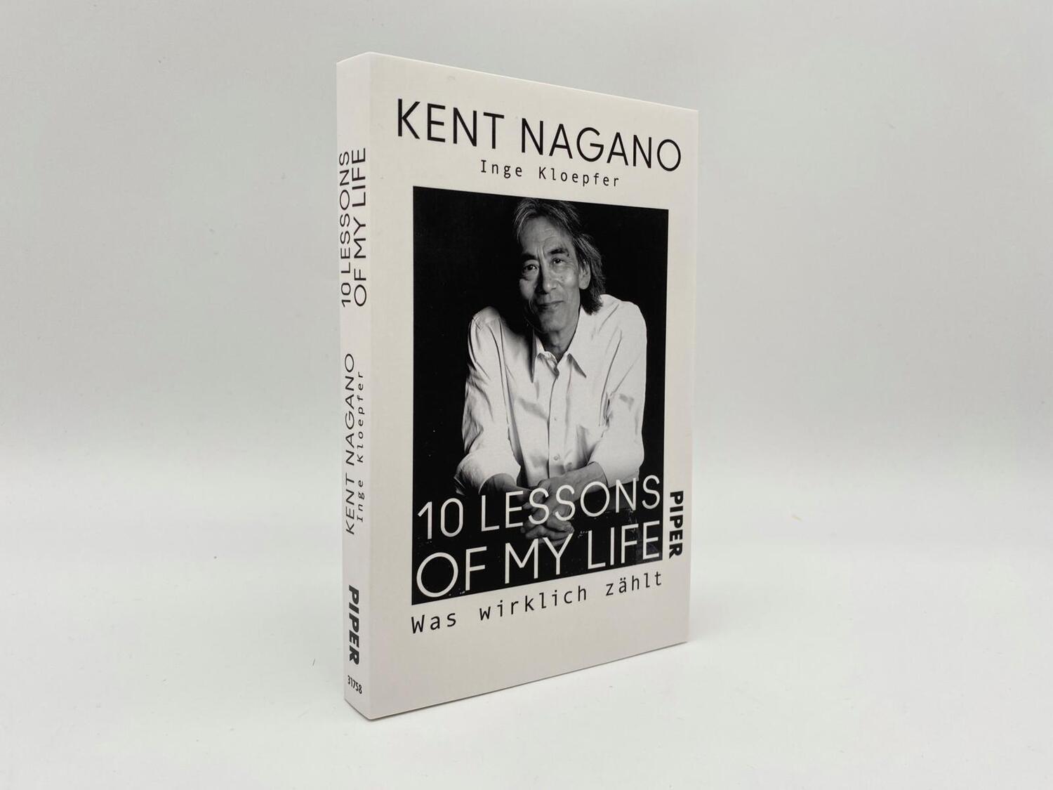 Bild: 9783492317580 | 10 Lessons of my Life | Kent Nagano (u. a.) | Taschenbuch | 208 S.