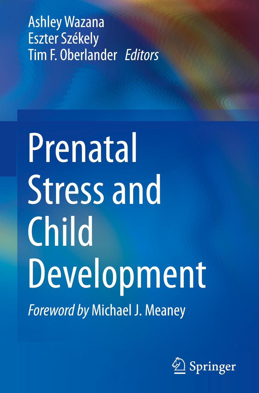 Cover: 9783030601584 | Prenatal Stress and Child Development | Ashley Wazana (u. a.) | Buch
