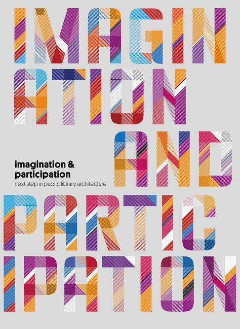 Cover: 9789462086623 | Imagination and Participation: Next Steps in Public Library...
