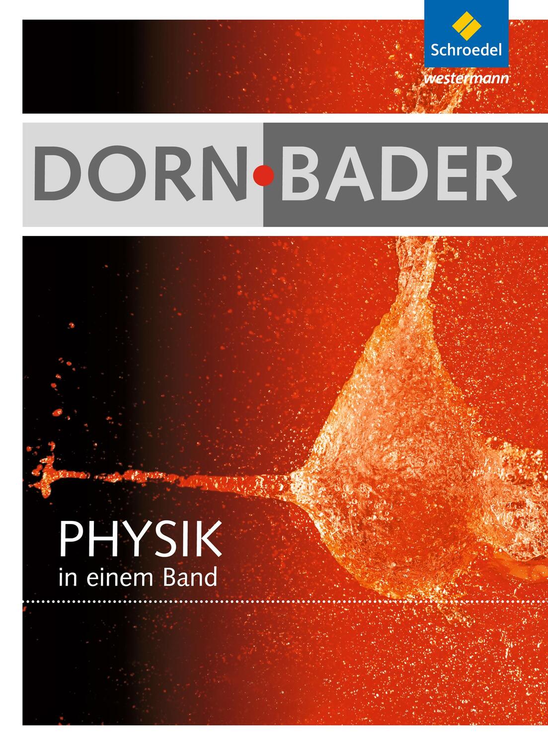 Cover: 9783507107700 | Dorn / Bader Physik in einem Band. Schülerband. Allgemeine Ausgabe