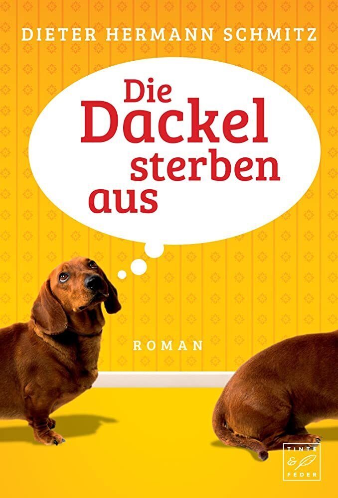 Cover: 9781503942745 | Die Dackel sterben aus | Dieter Hermann Schmitz | Taschenbuch