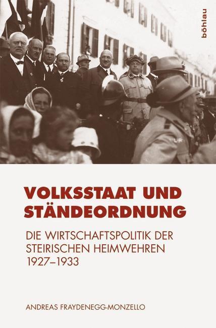 Cover: 9783205795995 | Volksstaat und Ständeordnung | Andreas Fraydenegg-Monzello | Buch