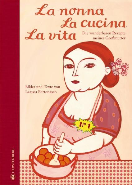 Cover: 9783836921091 | La nonna, La cucina, La vita. Limitierte Jubiläumsausgabe | Bertonasco