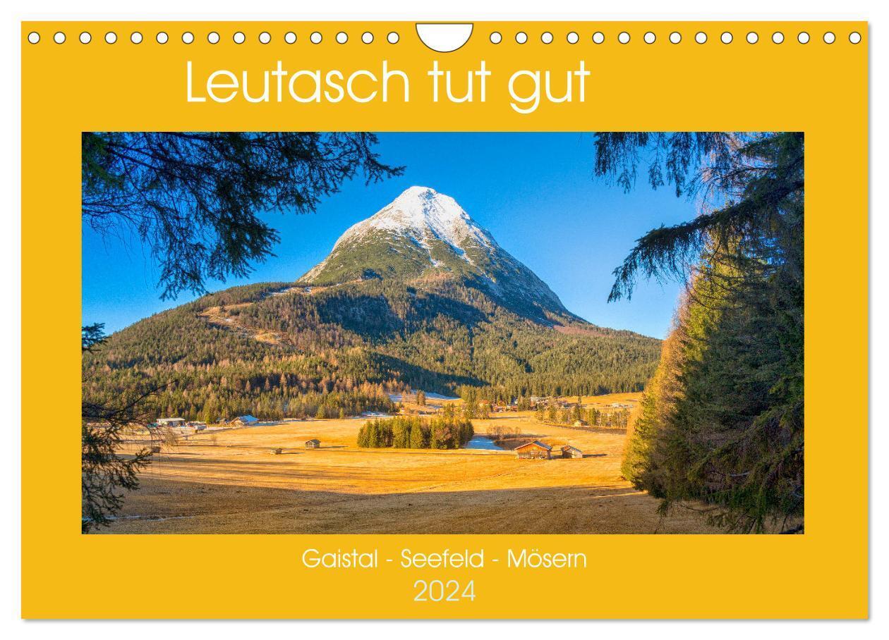 Cover: 9783675571686 | Leutasch tut gut (Wandkalender 2024 DIN A4 quer), CALVENDO...
