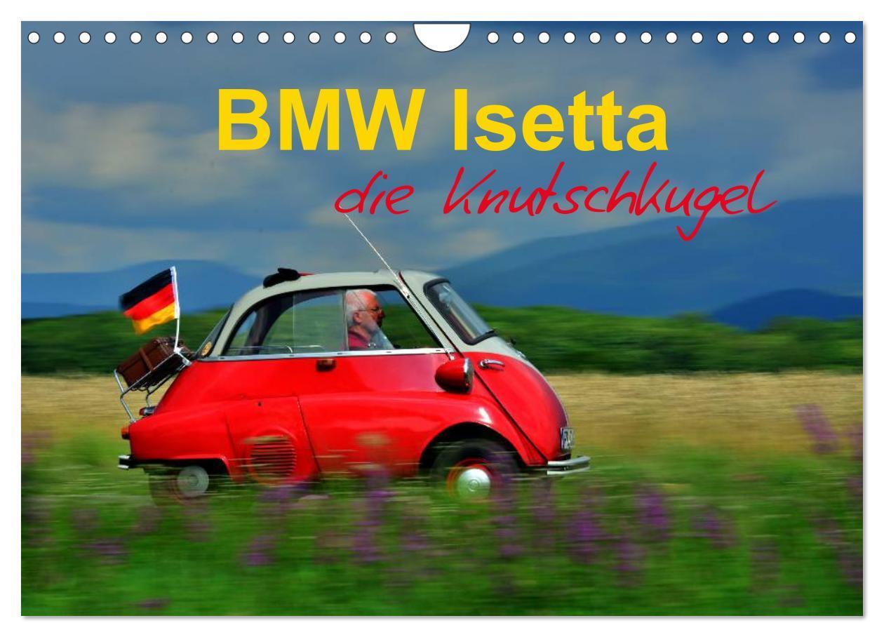Cover: 9783675767683 | BMW Isetta - Die Knutschkugel (Wandkalender 2024 DIN A4 quer),...