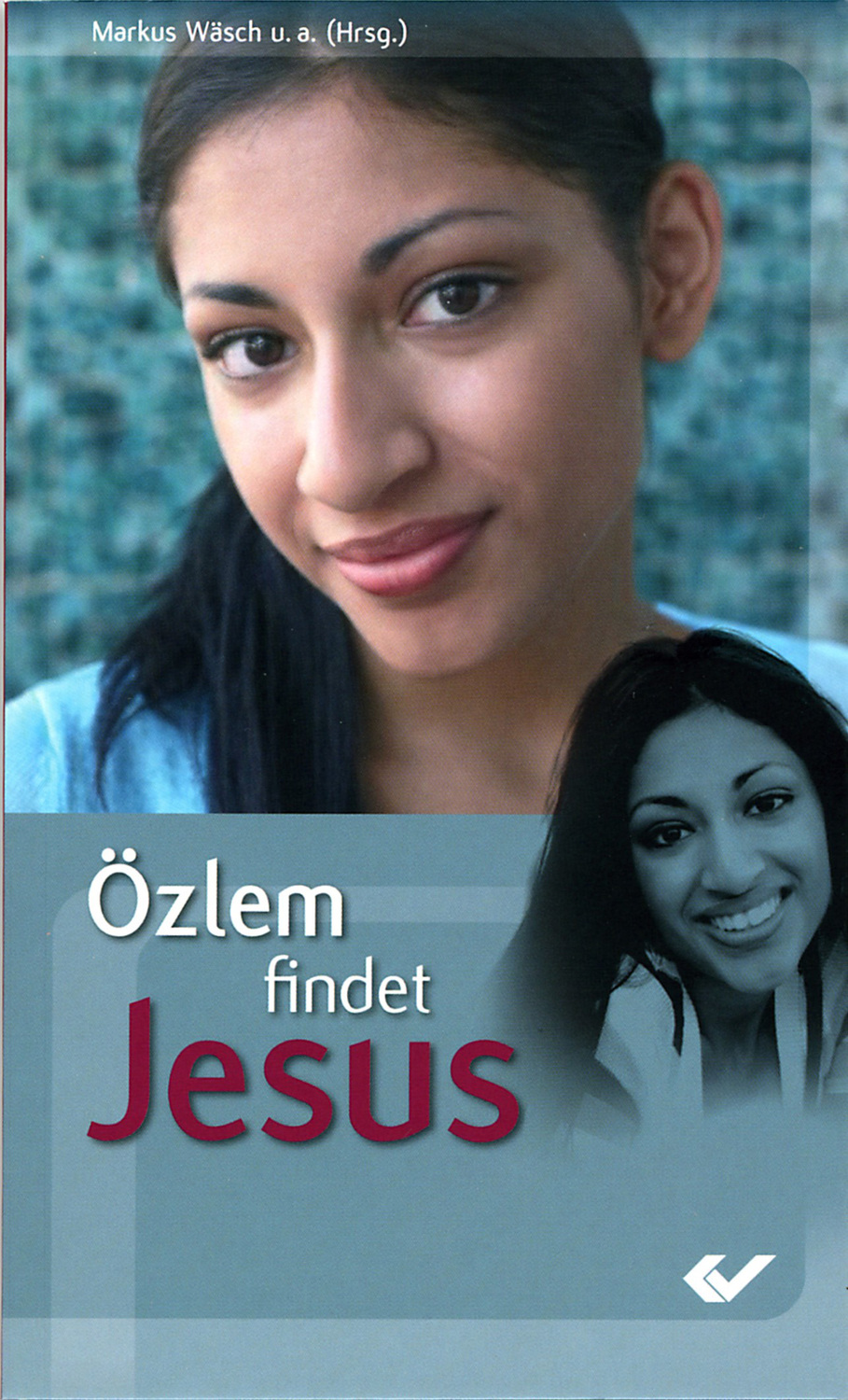 Cover: 9783894365691 | Özlem findet Jesus | Junge Musliminnen finden Jesus Christus | Buch