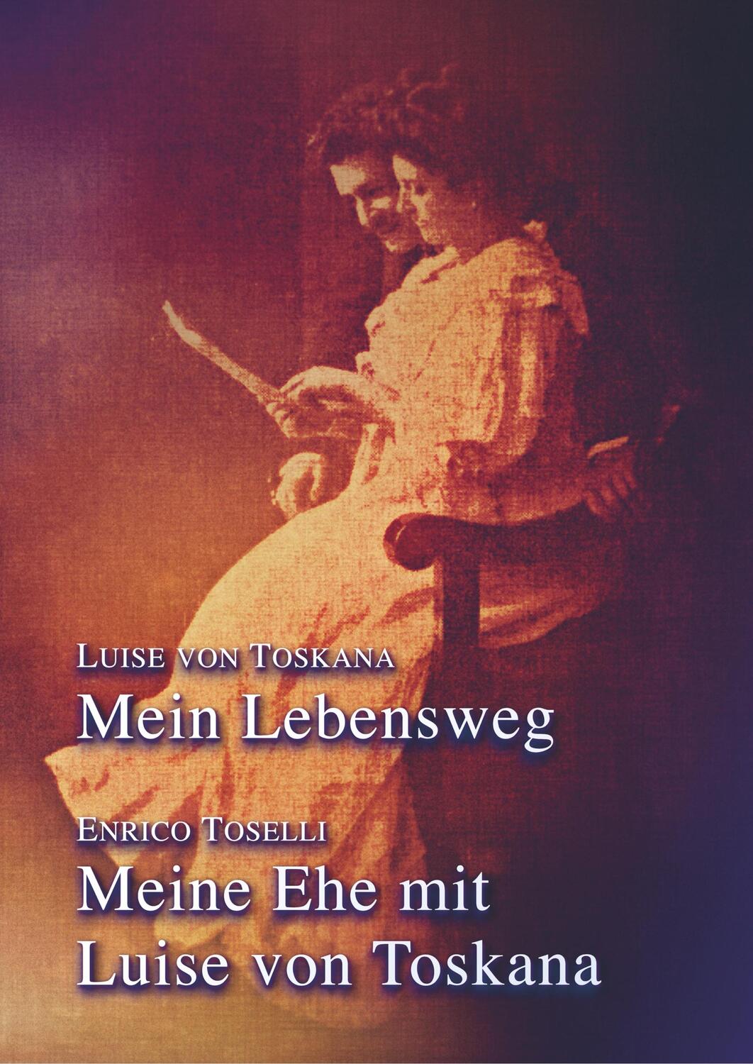 Cover: 9789463984164 | Mein Lebensweg - Meine Ehe mit Luise von Toskana | Literatur | Buch