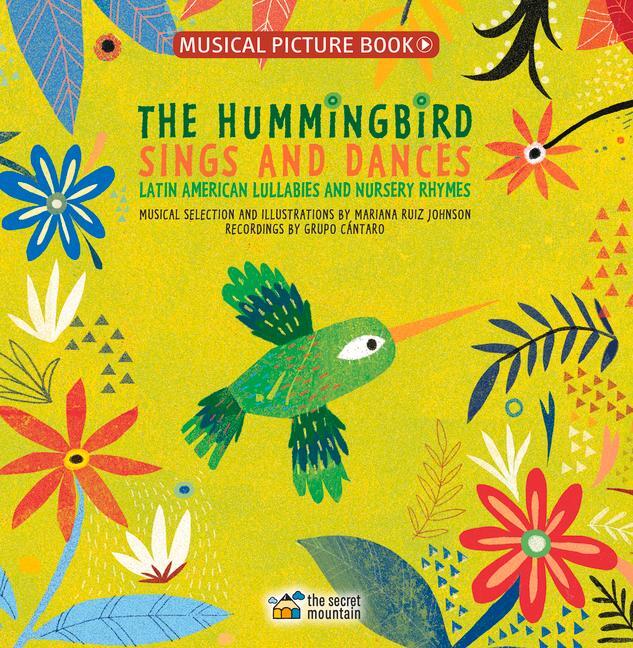 Cover: 9782924774205 | The Hummingbird Sings and Dances | Mariana Ruiz Johnson | Buch | 2024