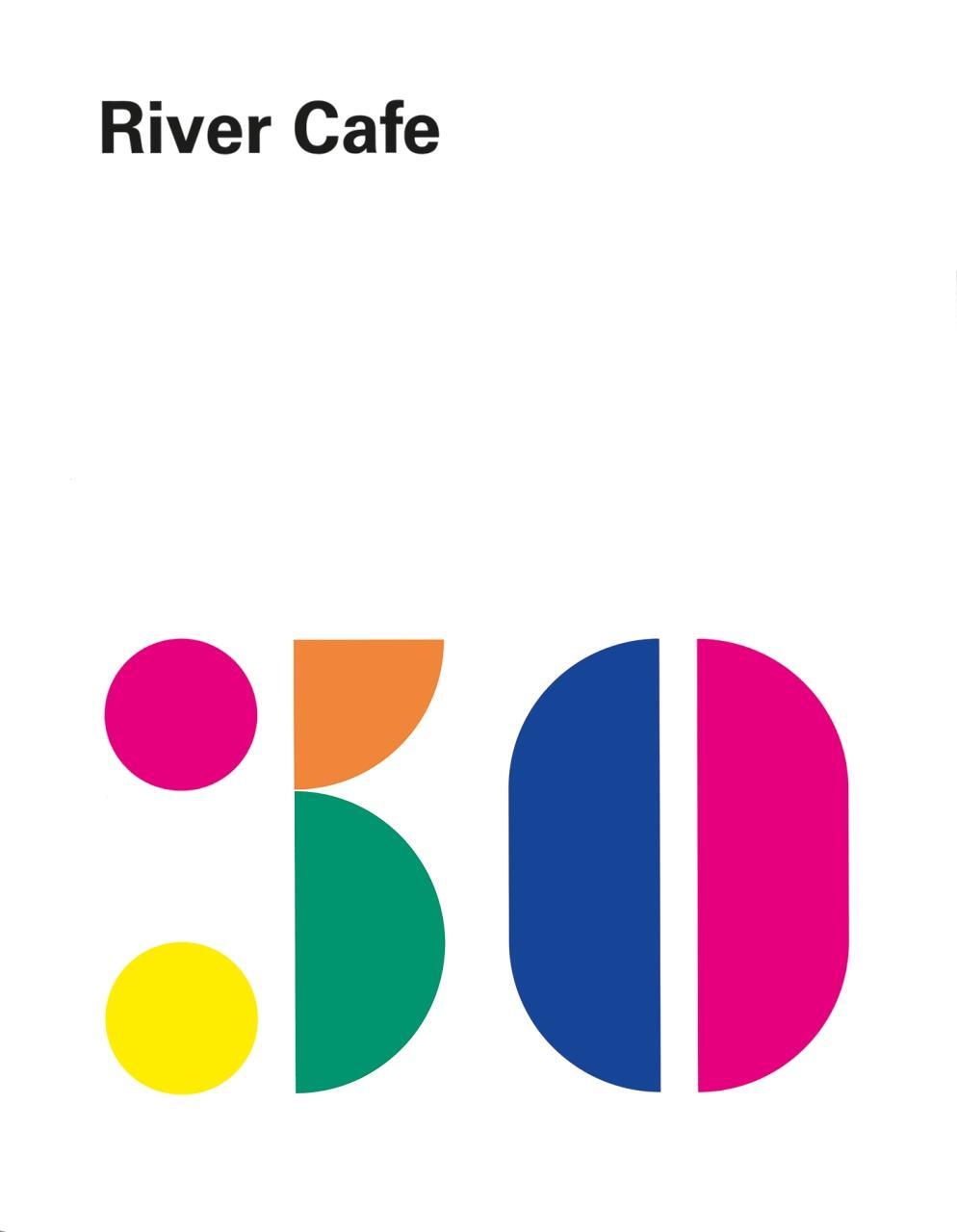 Cover: 9783832199722 | River Cafe 30 | Ruth Rogers (u. a.) | Buch | Deutsch | 2019