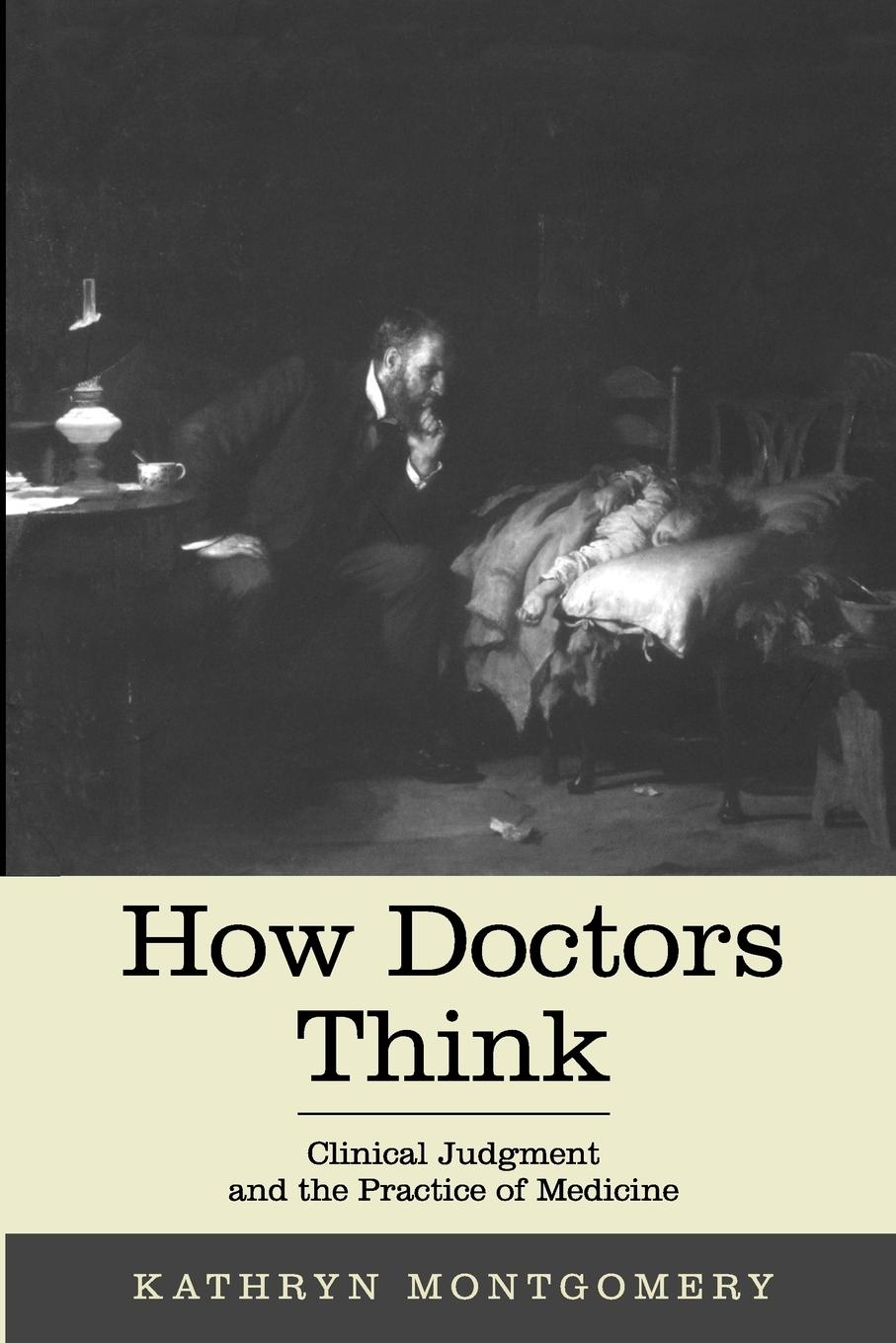 Cover: 9780199942053 | How Doctors Think | Clinical Judgment and the Practice of Medicine