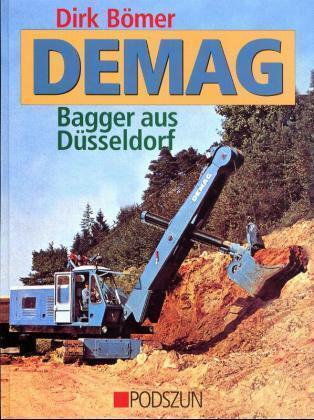 Cover: 9783861332916 | Demag, Bagger aus Düsseldorf | Dirk Bömer | Buch | 144 S. | Deutsch